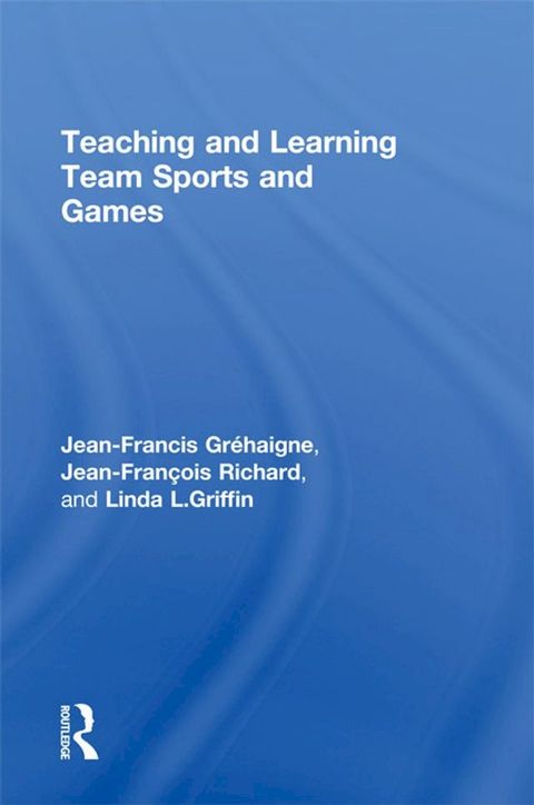 Teaching and Learning Team Sports and Games(Kobo/電子書)