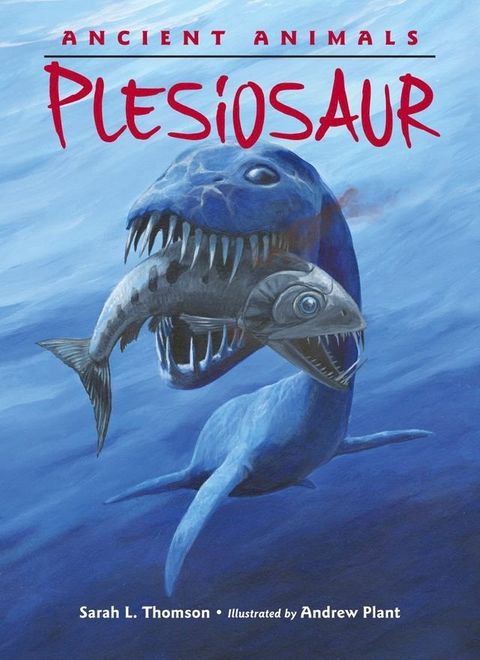 Ancient Animals: Plesiosaur(Kobo/電子書)