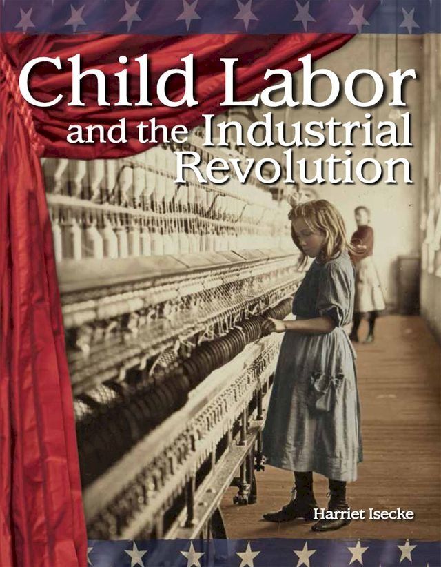  Child Labor and the Industrial Revolution(Kobo/電子書)