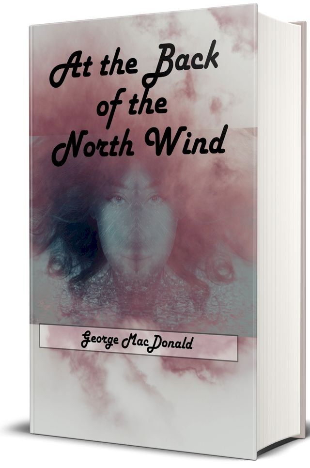  At the Back of the North Wind (Illustrated)(Kobo/電子書)