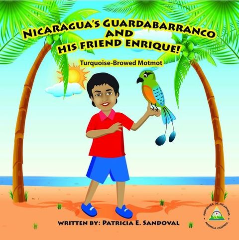 NICARAGUA'S GUARDABARRANCO AND HIS FRIEND ENRIQUE!(Kobo/電子書)