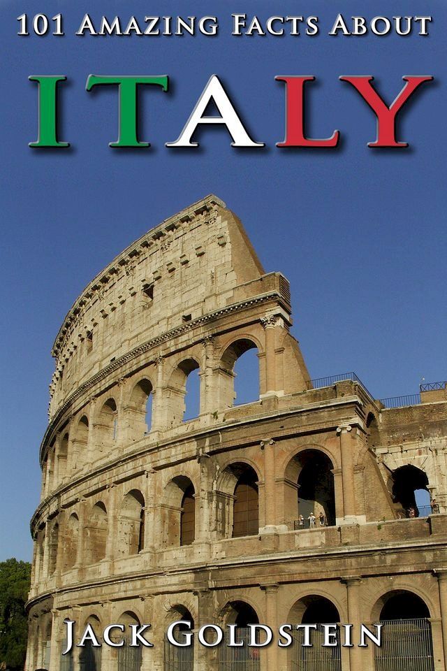  101 Amazing Facts About Italy(Kobo/電子書)