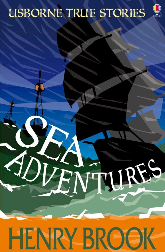  Sea Adventures: Usborne True Stories: Usborne True Stories(Kobo/電子書)