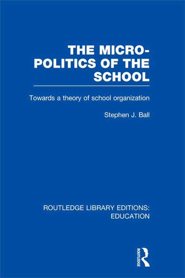  The Micro-Politics of the School(Kobo/電子書)