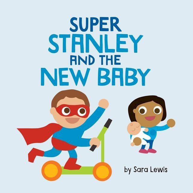  Super Stanley and the New Baby(Kobo/電子書)