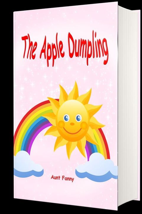 The Apple Dumpling (Illustrated)(Kobo/電子書)