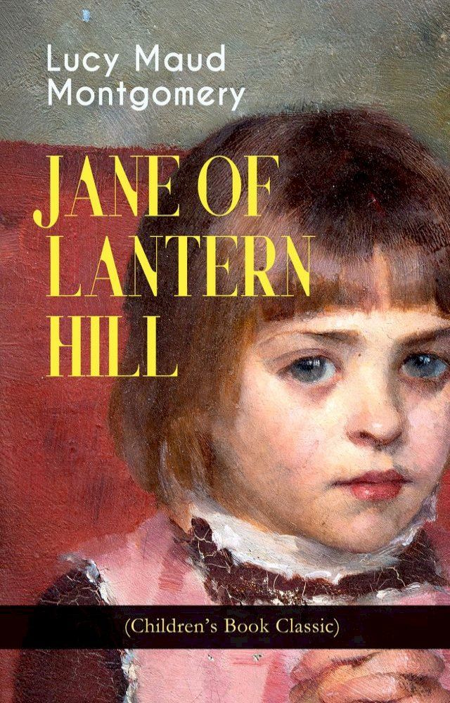  JANE OF LANTERN HILL (Children's Book Classic)(Kobo/電子書)