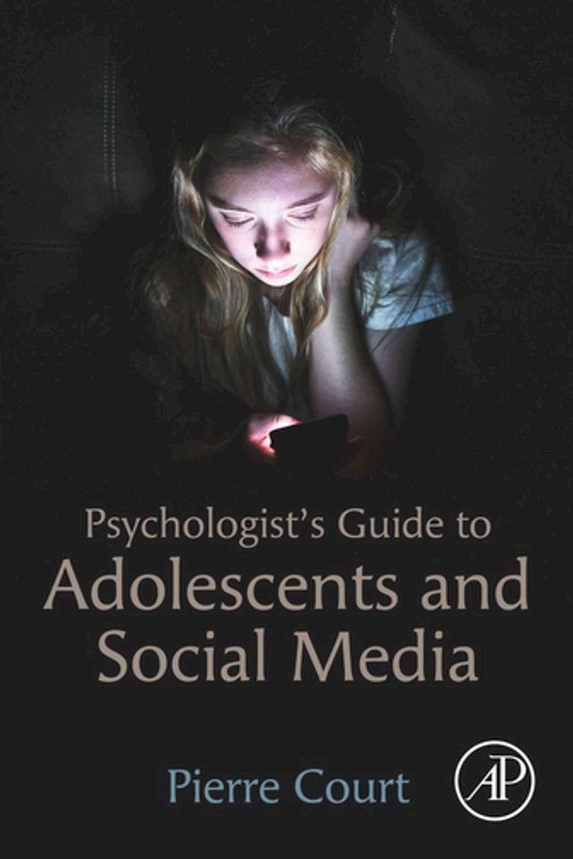  Psychologist's Guide to Adolescents and Social Media(Kobo/電子書)