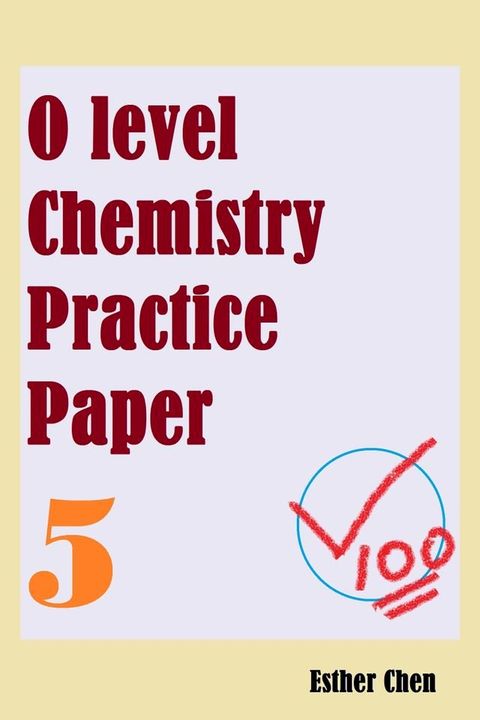 O Level Chemistry Practice Papers 5(Kobo/電子書)