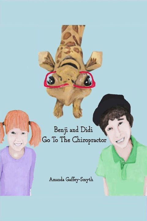 Benji and Didi Go to the Chiropractor(Kobo/電子書)