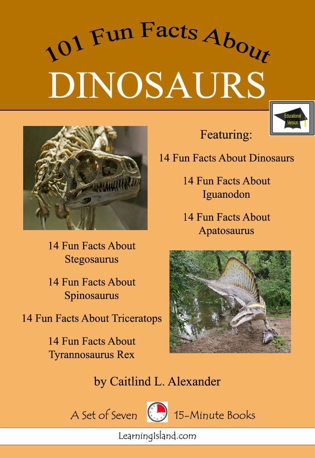  101 Fun Facts About Dinosaurs: A Set of Seven 15-Minute Books, Educational Version(Kobo/電子書)