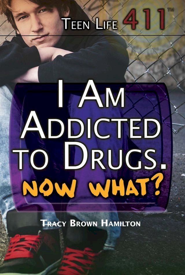  I Am Addicted to Drugs. Now What?(Kobo/電子書)