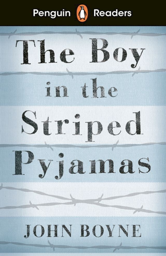  Penguin Readers Level 4: The Boy in Striped Pyjamas (ELT Graded Reader)(Kobo/電子書)