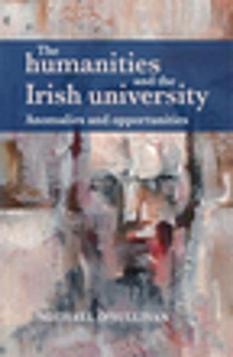 The humanities and the Irish university(Kobo/電子書)