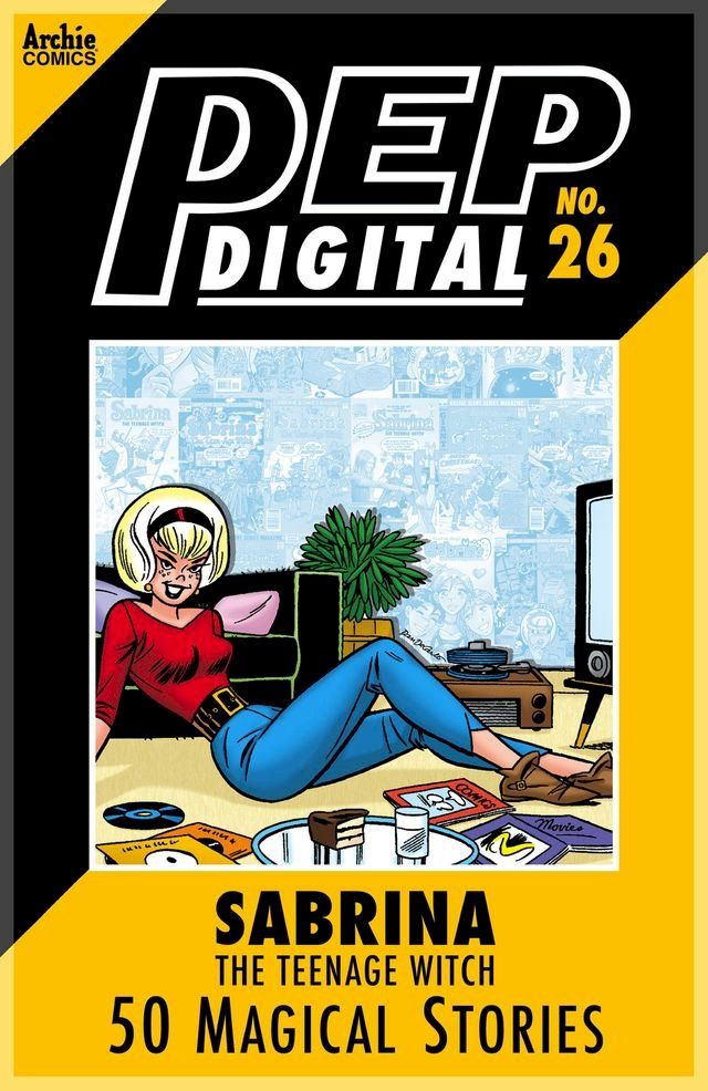  Pep Digital Vol. 026: Sabrina the Teenage Witch: 50 Magical Stories(Kobo/電子書)