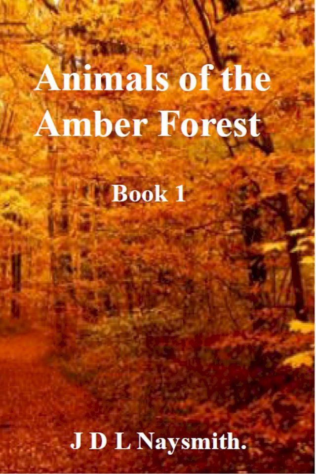  Animals of the Amber Forest - Book 1(Kobo/電子書)