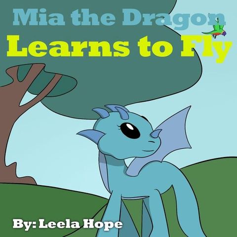 Mia the Dragon Learns to Fly(Kobo/電子書)