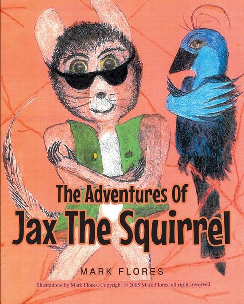 The Adventures Of Jax The Squirrel(Kobo/電子書)