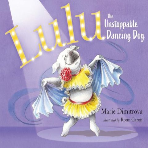 Lulu the Unstoppable Dancing Dog(Kobo/電子書)