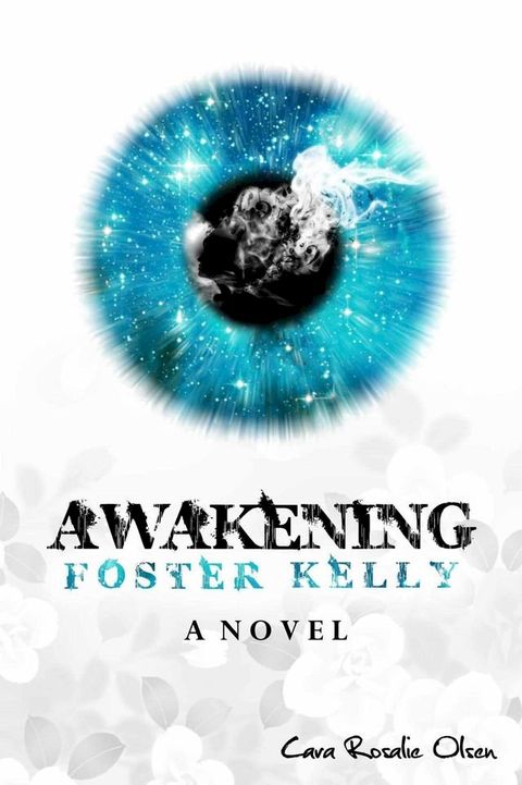 Awakening Foster Kelly(Kobo/電子書)