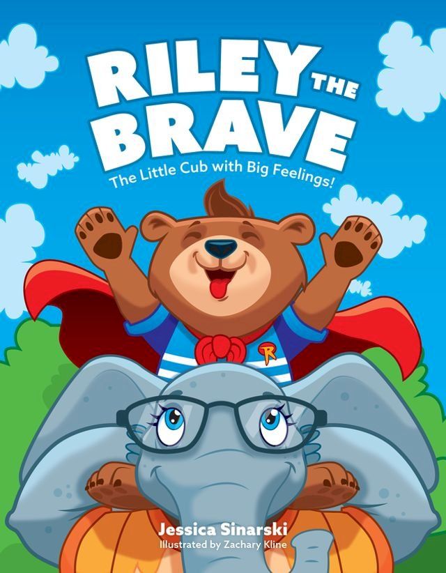  Riley the Brave - The Little Cub with Big Feelings!(Kobo/電子書)