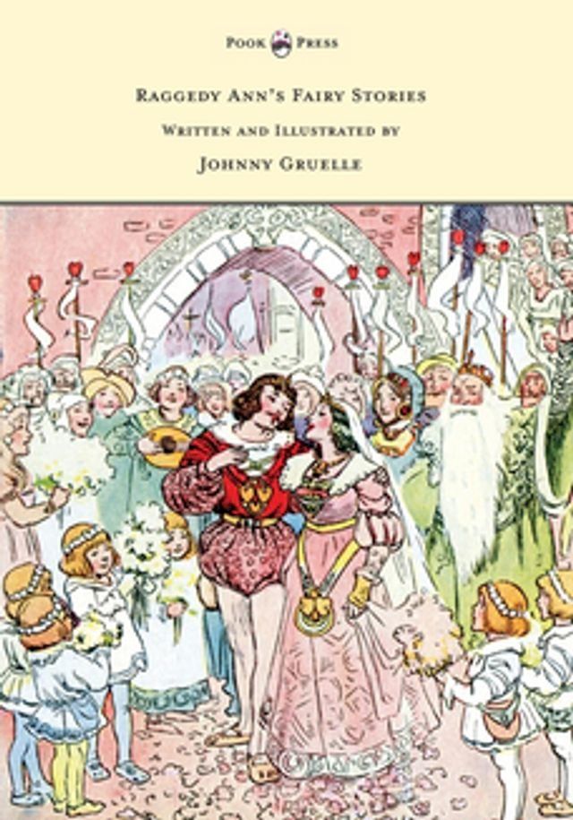  Raggedy Ann's Fairy Stories - Written and Illustrated by Johnny Gruelle(Kobo/電子書)