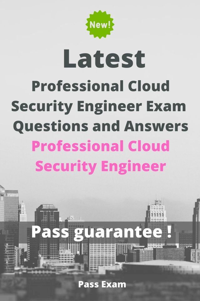  Latest Google Professional Cloud Security Engineer Exam Questions and Answers(Kobo/電子書)