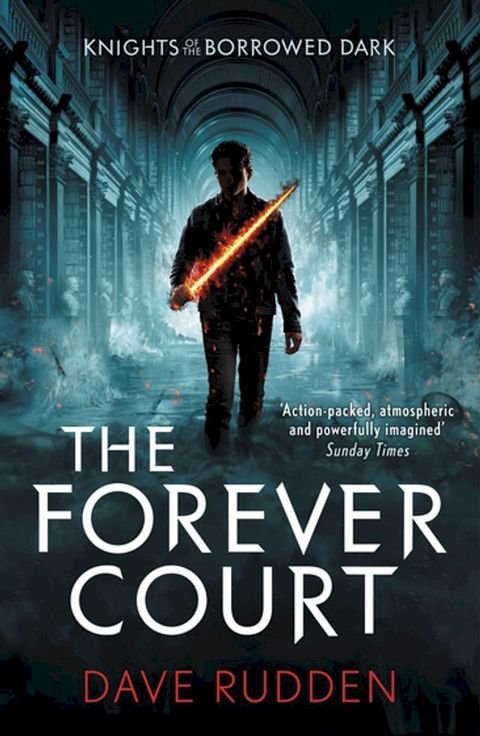 The Forever Court (Knights of the Borrowed Dark Book 2)(Kobo/電子書)