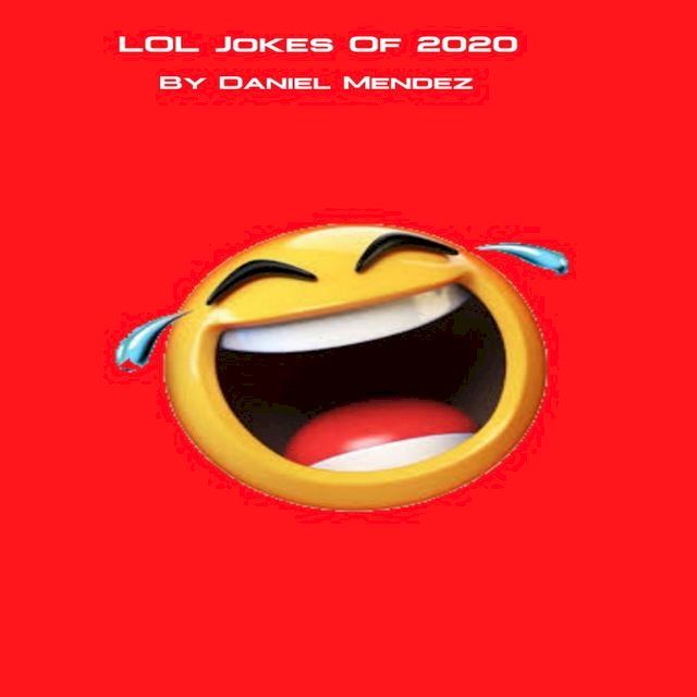  LOL Jokes Of 2020(Kobo/電子書)