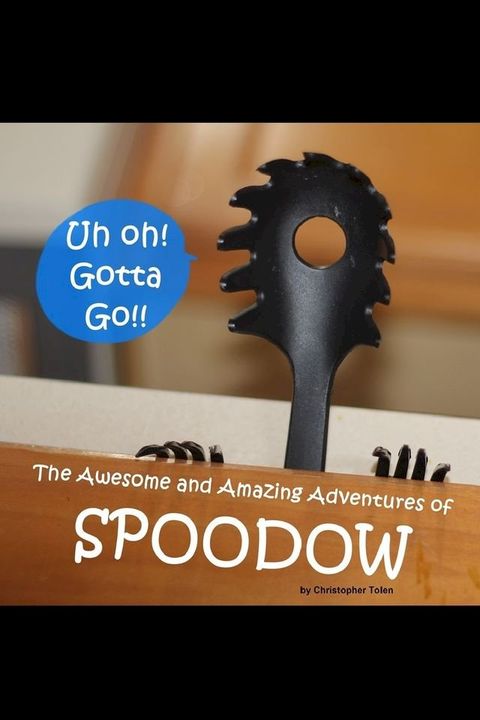 The Awesome and Amazing Adventures of Spoodow(Kobo/電子書)