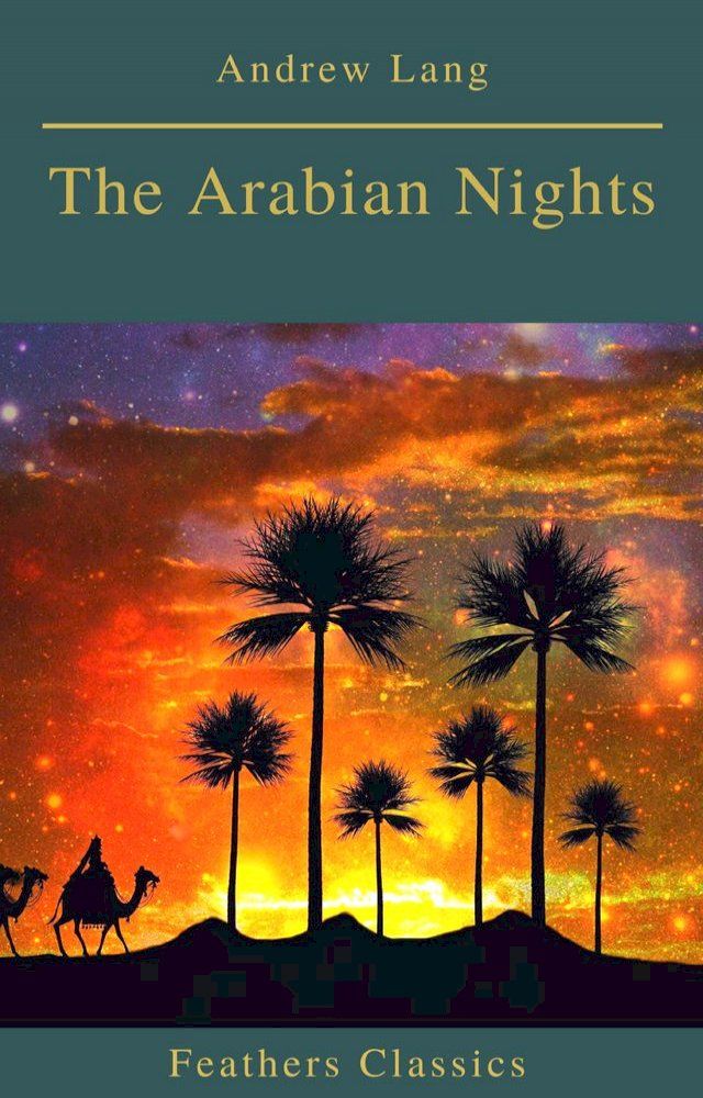  The Arabian Nights (Best Navigation, Active TOC)(Feathers Classics)(Kobo/電子書)