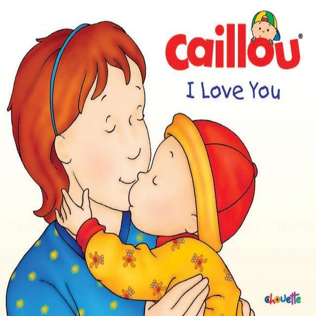  Caillou: I Love You(Kobo/電子書)