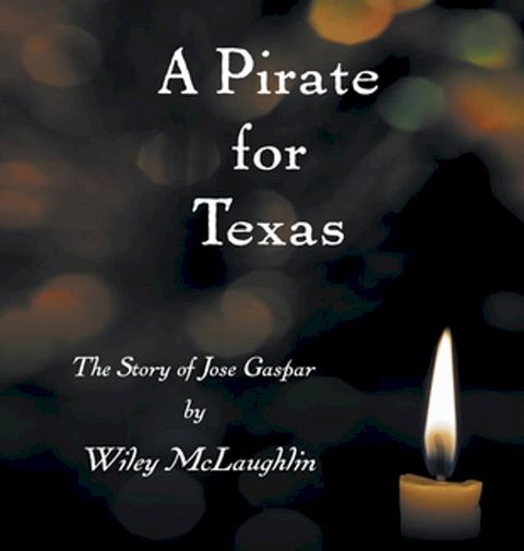 A Pirate for Texas(Kobo/電子書)