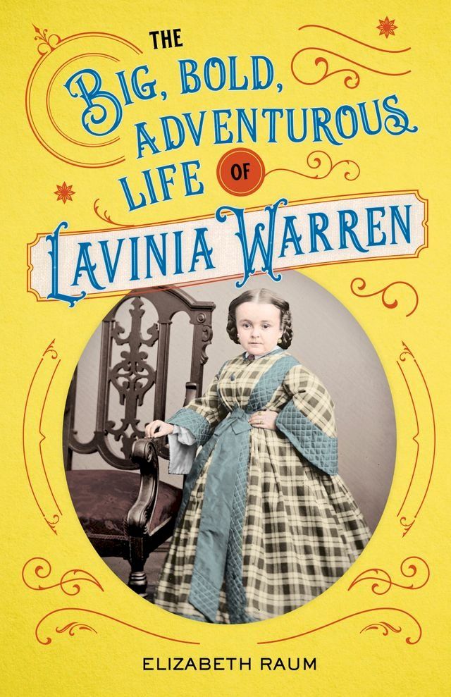  The Big, Bold, Adventurous Life of Lavinia Warren(Kobo/電子書)