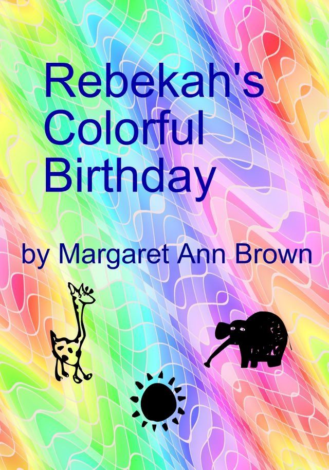  Rebekah's Colorful Birthday(Kobo/電子書)