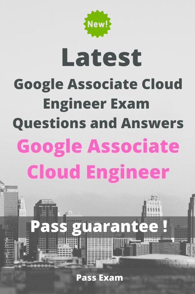  Latest Google Associate Cloud Engineer Exam Questions and Answers(Kobo/電子書)