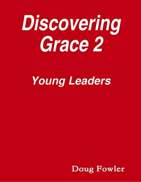 Discovering Grace 2 - Young Leaders(Kobo/電子書)