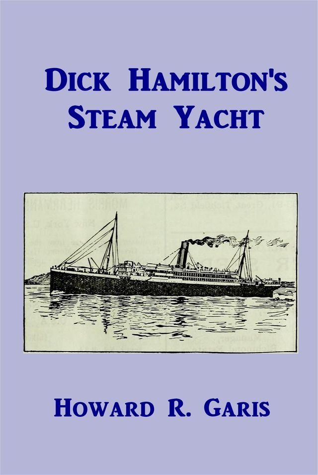  Dick Hamilton's Steam Yacht(Kobo/電子書)