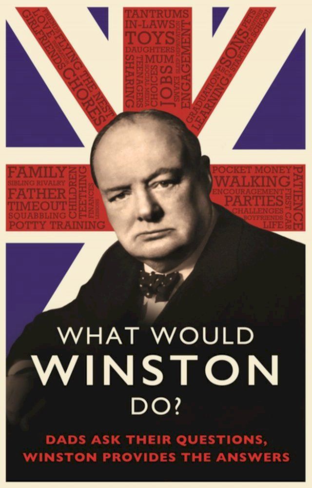  What Would Winston Do?: Dads ask their questions, Winston provides the answers(Kobo/電子書)