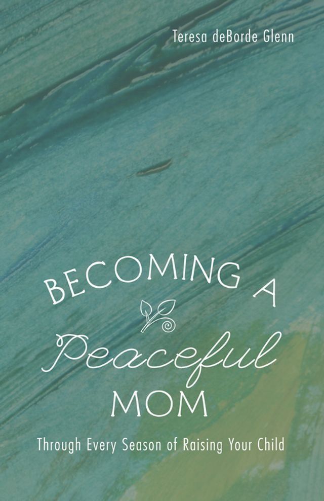  Becoming a Peaceful Mom(Kobo/電子書)