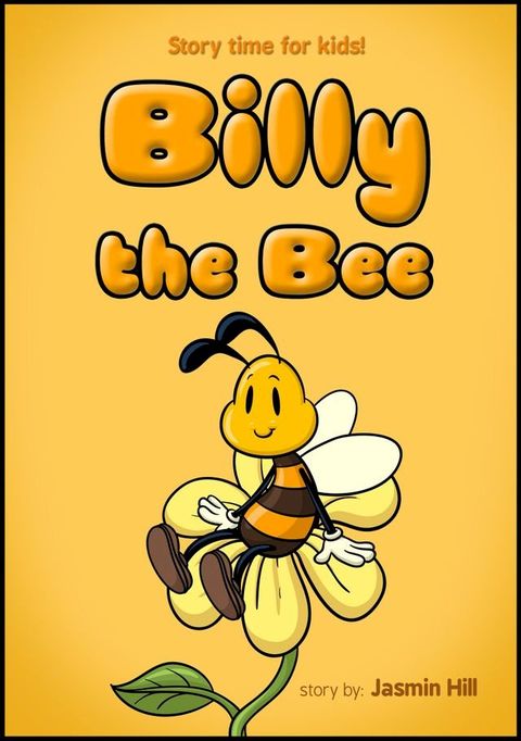 Billy The Bee: Story Time For Kids(Kobo/電子書)