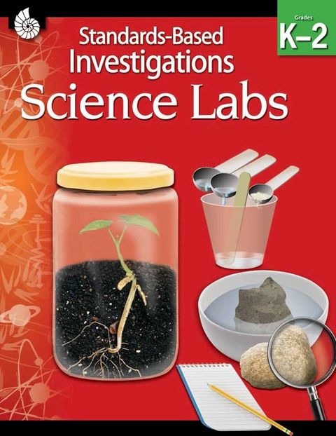 Science Labs: Standards-Based Investigations Grades K2(Kobo/電子書)