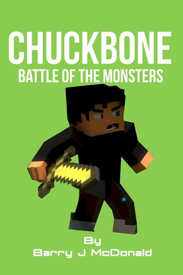  ChuckBone Battle of the Monsters(Kobo/電子書)