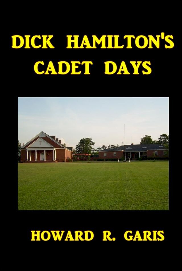  Dick Hamilton's Cadet Days(Kobo/電子書)