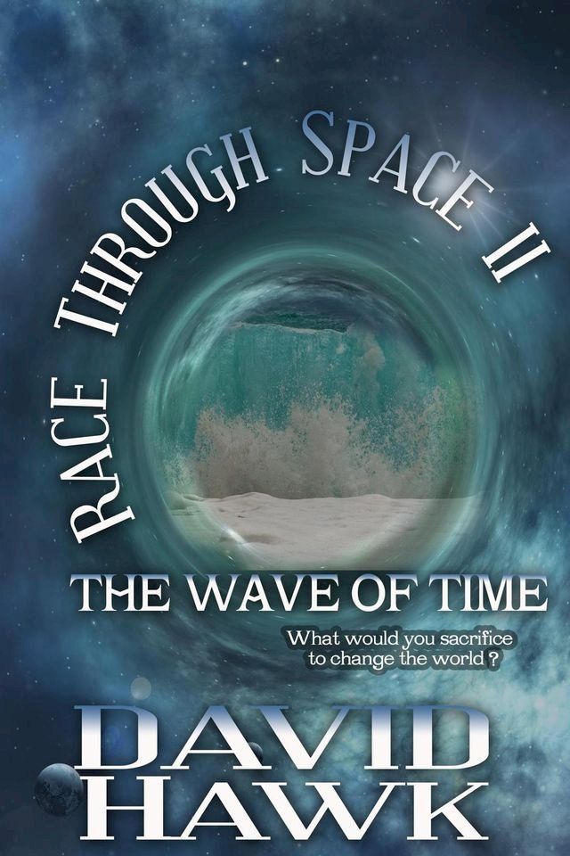  Race Through Space II: The Wave of Time(Kobo/電子書)