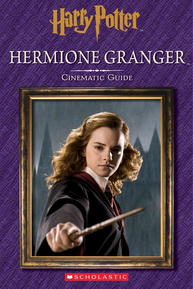  Hermione Granger: Cinematic Guide (Harry Potter)(Kobo/電子書)