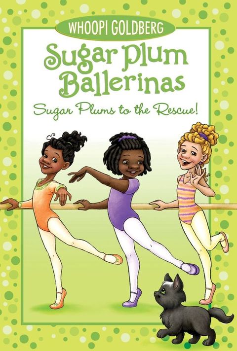 Sugar Plum Ballerinas: Sugar Plums to the Rescue!(Kobo/電子書)