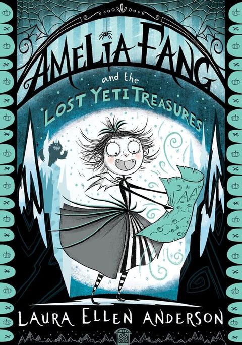 Amelia Fang and the Lost Yeti Treasures(Kobo/電子書)