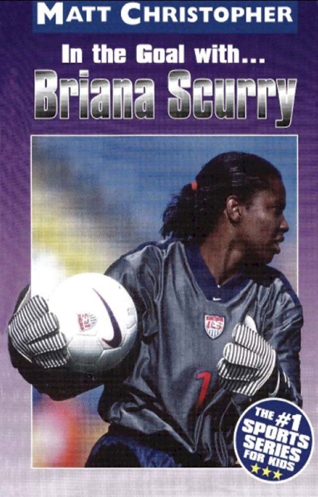  In the Goal With ... Briana Scurry(Kobo/電子書)