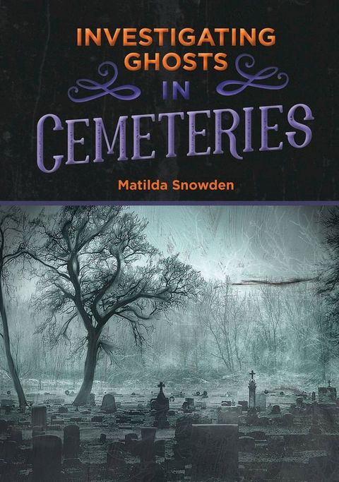 Investigating Ghosts in Cemeteries(Kobo/電子書)